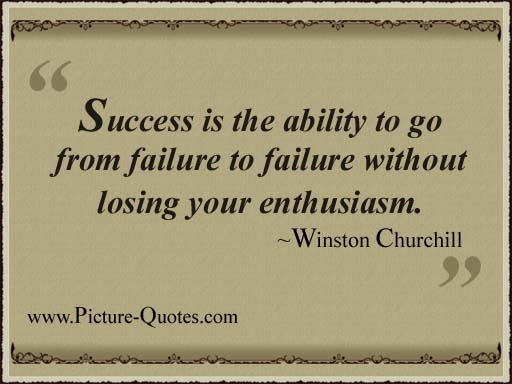 Success-Is-The-Ability-To-Go-From-Failure-To-Failure-Without-Losing-Your-Enthusiasm